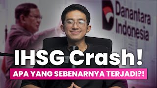 IHSG Crash! Apa Yang Sebenarnya Terjadi?!