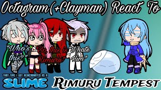 Octagram (+ Clayman) React to Rimuru Tempest |Tensura Gacha | Part 1/?