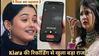 Ye Rishta kya kehlata h : Kiara ki Recording se khula bada Raj Abhira karegi pardafas Upcoming upda