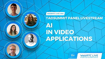 WebRTC Live #84: AI in Video Applications