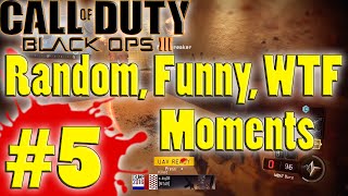 Black Ops 3 | Random, Funny, WTF Moments #5