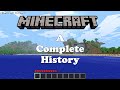 Minecraft: A Complete History (coz why not)