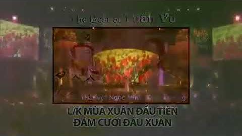 L,K - Mùa Xuân Đầu Tiên - Đám Cưới Đầu Xuân _ Tuấn Vũ -Ngọc Minh &Thùy Dương ( Video Music)