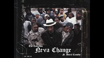 Tha Eastsidaz | Neva Change Ft. Butch Cassidy (Bonus Track) [HQ] | Dr. Dre Jr