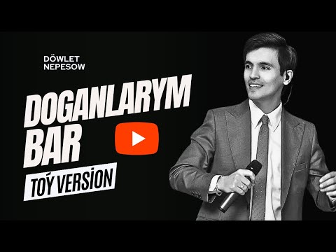 Döwlet Nepesow - Doganlarym Bar  | Taze Türkmen Aýdymlar 2024 | Audio Song | Toý Version