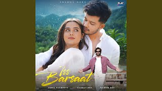 Iss Barsaat - Akhil Sachdeva, Kartik Dev, Gaurav Dev