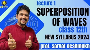 SUPERPOSITION OF WAVES | LECTURE 1 | CLASS 12th | BY DESHMUKH SIR #education #phyiscs #mhtcet #yt