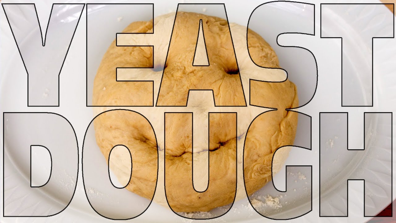 YEAST DOUGH Recipe and Help YouTube