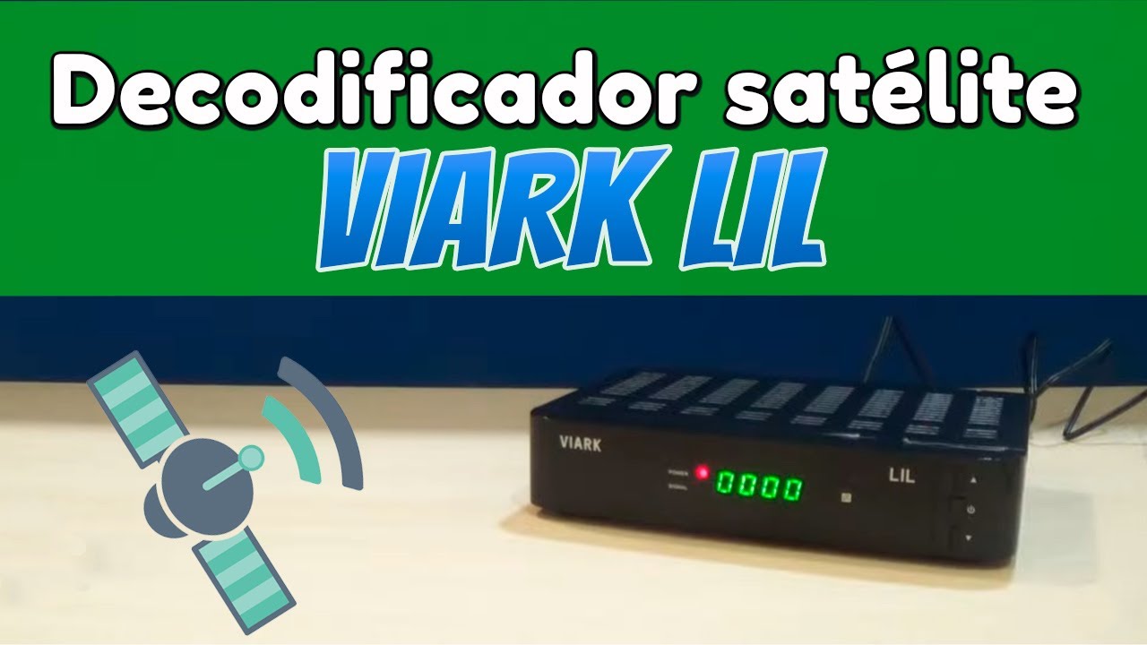 Decodificador satélite Viark LIL 🛰️ Configuración líneas