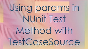 Using params in NUnit Test Method with TestCaseSource
