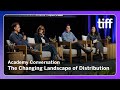 Academy Conversation: The Changing Landscape of Distribution | TIFF Industry Conference 2025