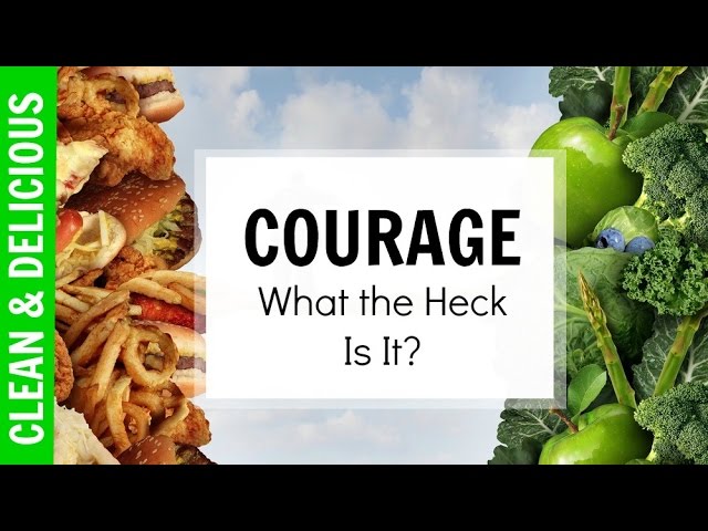 Weight Loss Tips: What is Courage? | Dani Spies | Clean & Delicious