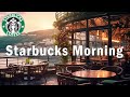 Starbucks Coffee Shop Music   Happy Morning Coffee Jazz  Bossa Nova Music Playlist For Good Mood
