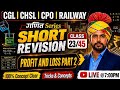 Profit and Loss Part 2 | 100% Concept Clear | Short Revision | SSC RAILWAY MATHS
