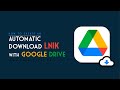 How to Create an Automatic Download Link | Create Direct download link to google drive files