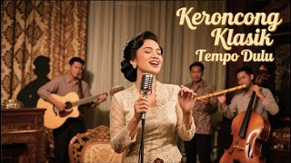 Download Lagu Keroncong Klasik Tempoe Doeloe | Nada Indah yang Menyentuh dan Mengajak Kita Bernostalgia MP3 Download Lagu Keroncong Klasik Tempoe Doeloe | Nada Indah yang Menyentuh dan Mengajak Kita Bernostalgia MP3