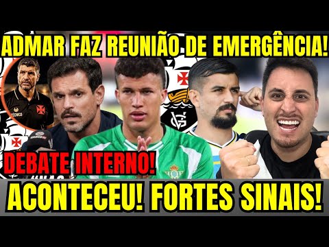 🚨IMEDIATO!! FORTES SINAIS NO VASCO!! ADMAR FAZ REUNIÃO URGENTE!! DEBATE INTERNO!!