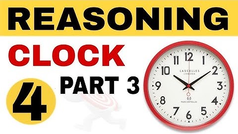 REASONING - CLOCK - घड़ी - MPSI / MP CONSTABLE