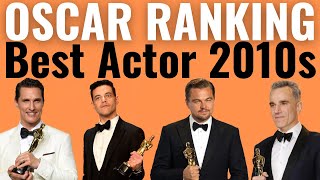 Best Actor Oscar Wins of the 2010s RANKED!