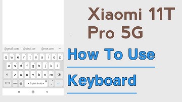 Xiaomi 11T Pro 5G Keyboard Setup Settings