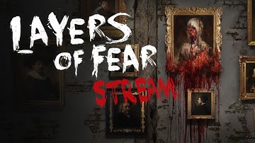 The Finishing Touch (Finale) |Layers Of Fear Twitch Stream