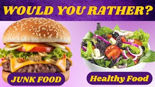 Would you rather...? | Junk Food vs Healthy Food 🍔🥝 | Knowledge#16