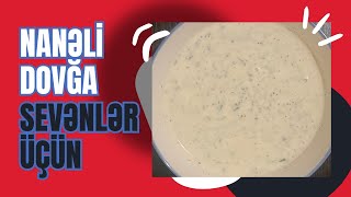 Nanəli Dovga Hazırlanması Qaydası Evdə Hazırlanma Dovga Ev Dovğası Nanəli Dovğa Nanə Ilə Dovğa