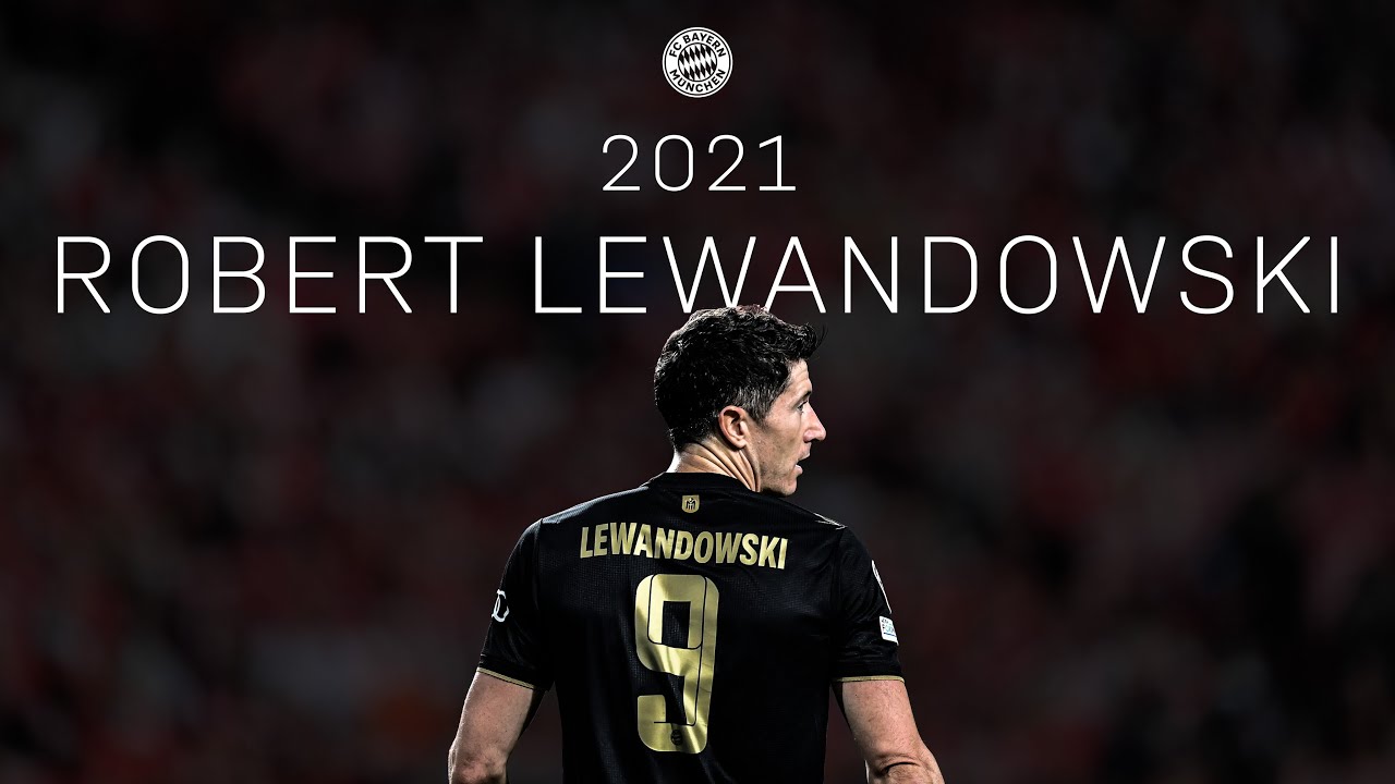 Lewandowski 2021 - Lewy's year with ALL 69 goals + unpublished Footage!