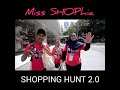 Miss SHOPhia Shopping Hunt 2.0