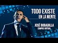 TODO EXISTE EN LA MENTE - JOSÉ BOBADILLA