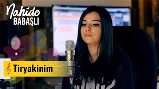 Nahide Babashlı - Tiryakinim (Cover)