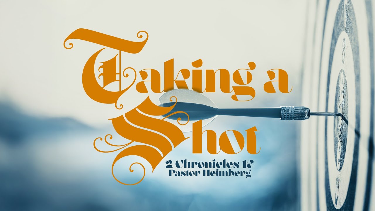 Taking a Shot - Ps Jonathan Heimberg