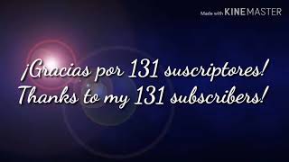 Gracias por 131 suscriptores. Thanks for 131 subscribers!