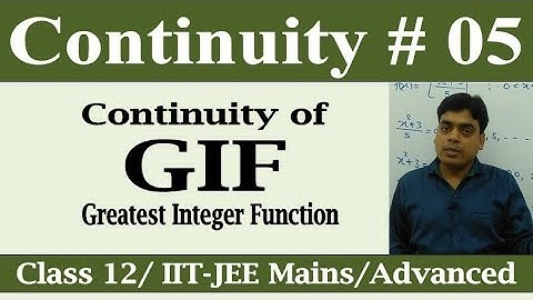Continuity # 5 | Continuity of Greatest Integer Function