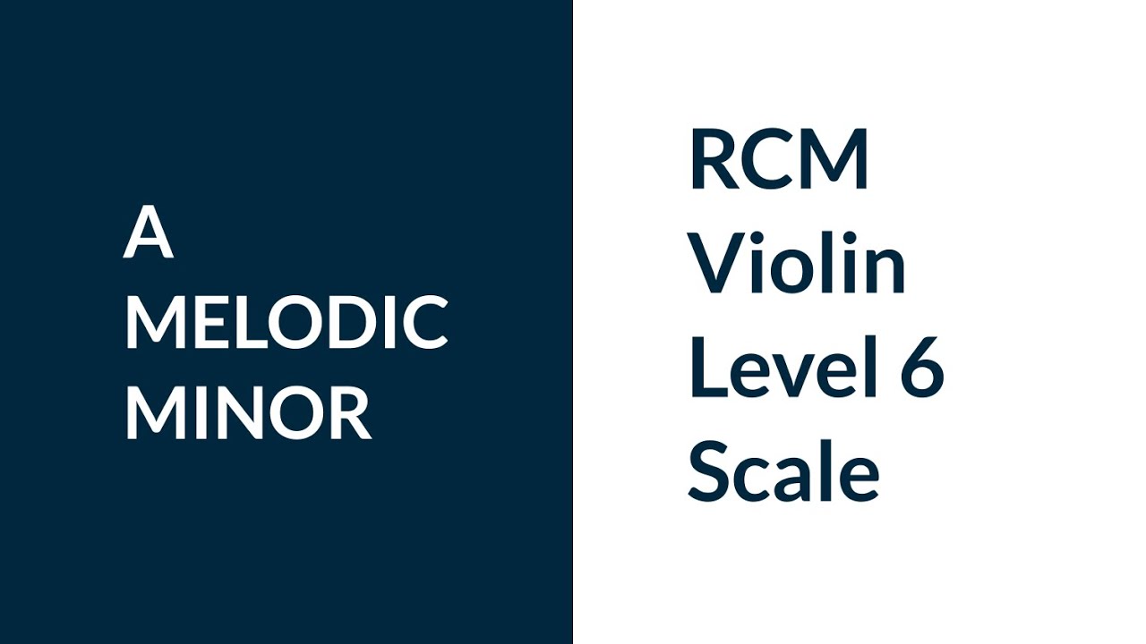 RCM Violin Level 6 A Melodic Minor - YouTube