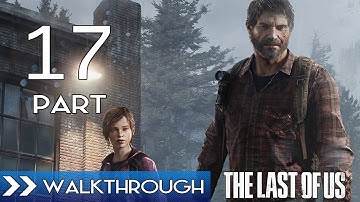 The Last Of Us Gameplay Walkthrough Part 17 - Under Attack