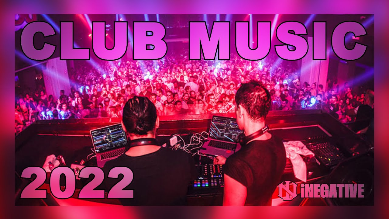 CLUB MUSIC MIX 2022 Best Mashups & Remixes Of Popular Songs 2022