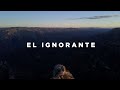 El Ignorante – Documental