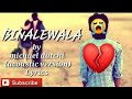 BINALEWALA Lyrics by michael dutchi (acoustic version)