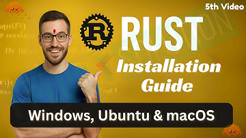 Rust Installation | Windows, Ubuntu & macOS (Step-by-Step for Beginners) | Lecture - 5
