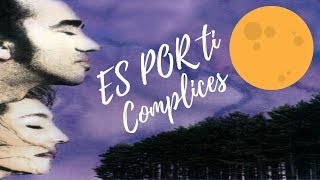 Video thumbnail of "Es Por Tí - Cómplices 💋"