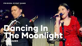 Dancing In The Moonlight - Toploader | BOSSA COVER | Frigora Event Band