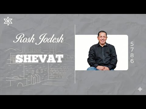 Rosh Jodesh Shevat - Pastor Raul Rubio
