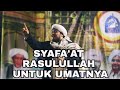 Syafaat rasulullah untuk umatnya  habib ahmad syarif shahab