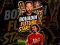 🌟 BOUADDI IS A STAR IN THE MAKING! 🌟