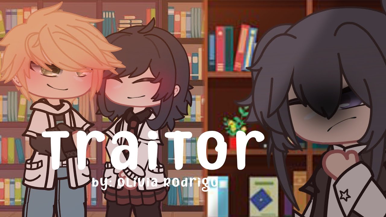|| Traitor || GCMV || Adrienette Angst || My Au || By: Olivia Rodrigo ||