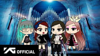 BLACKPINK - 'Kill This Love' GachaLife Music Video (GLMV)