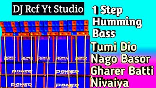Tumi Dio Nago Basor Gharer Batti Nivaiya Dj Bm Remix 1 Step Long Humming Bass Rx Remix Susovan Mix