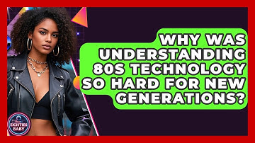 Why Was Understanding 80s Technology So Hard For New Generations? - I