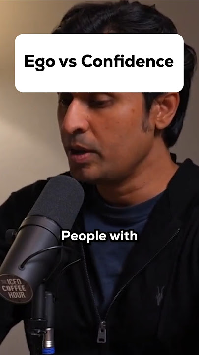 Don't Mistake Ego For Confidence